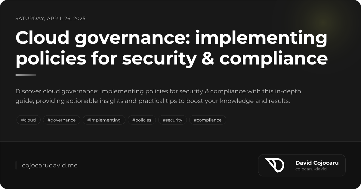 Cloud governance: implementing policies for security & co...