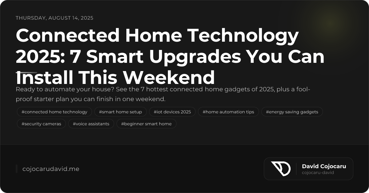 Weekend Connected Connected Home Technology 2025: 7 Smart Upgrades You Can ...