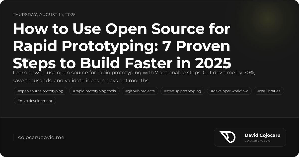 How to Use Open Source for Rapid Prototyping: 7 Proven St...